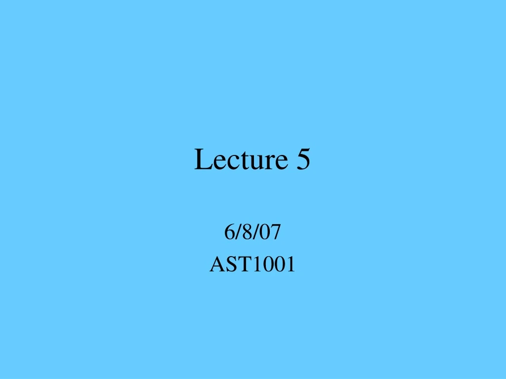 lecture 5