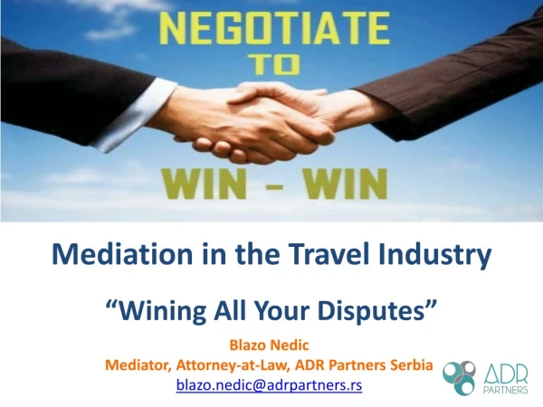 Mediation in the Travel Industry “Wining All Your Disputes”