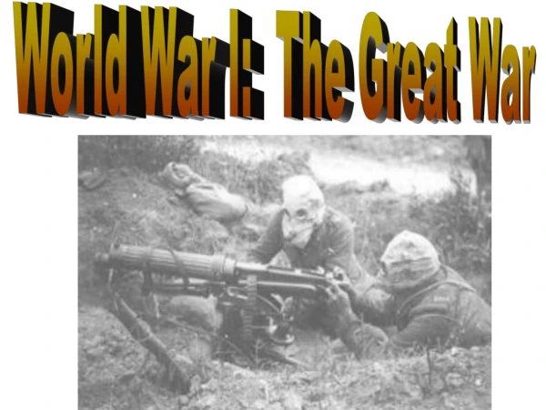 World War I:  The Great War