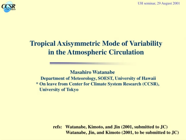 Tropical Axisymmetric Mode of Variability  in the Atmospheric Circulation