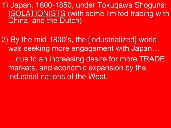 1) Japan, 1600-1850, under Tokugawa Shoguns: