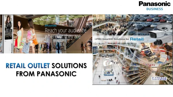 RETAIL OUTLET  SOLUTIONS FROM PANASONIC