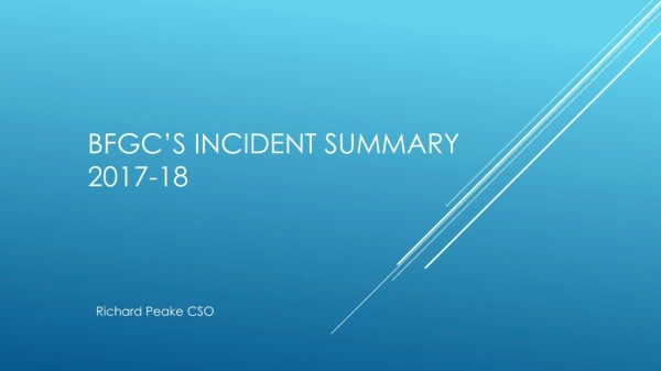 BFGC’s Incident Summary  2017-18