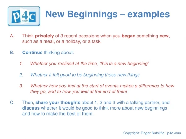 Think  privately  of 3 recent occasions when you  began  something  new ,