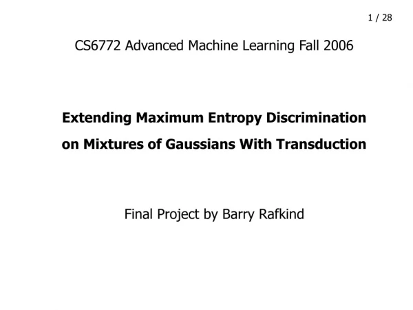 CS6772 Advanced Machine Learning Fall 2006