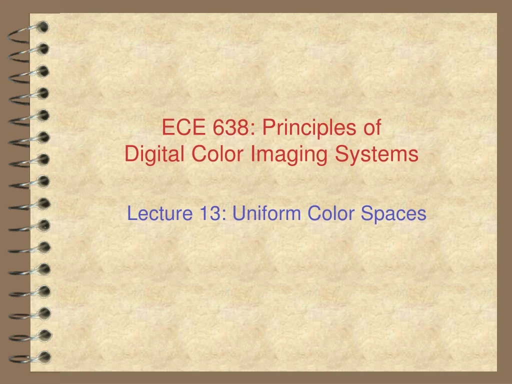 ece 638 principles of digital color imaging systems