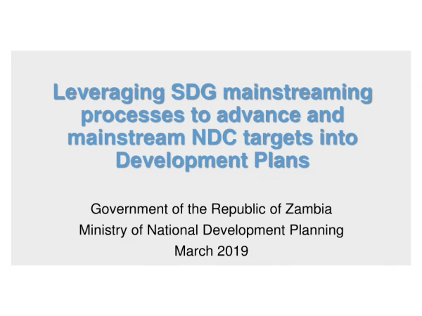 Government of the Republic of Zambia Ministry of National Development Planning March 2019