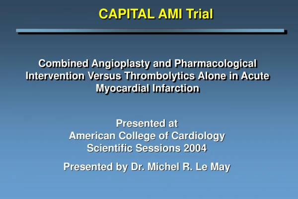 Presented at American College of Cardiology Scientific Sessions 2004