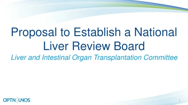 Proposal to Establish a National Liver Review Board