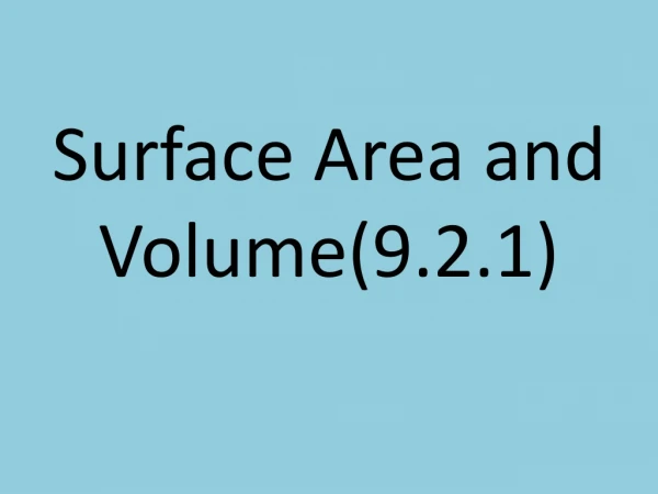 Surface Area and Volume(9.2.1)