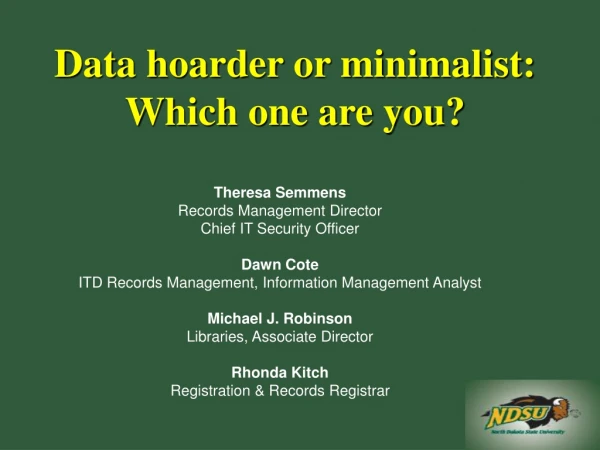 Data hoarder or minimalist: Which one are you?