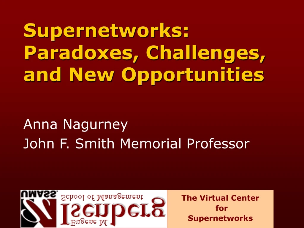 supernetworks paradoxes challenges and new opportunities