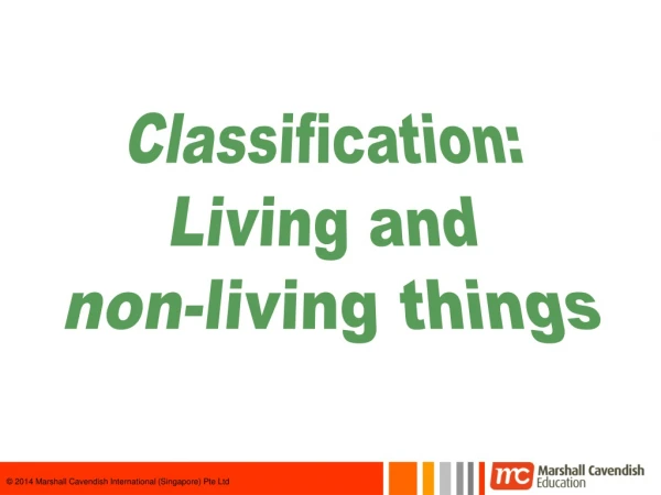 Classification:  Living and  non-living things