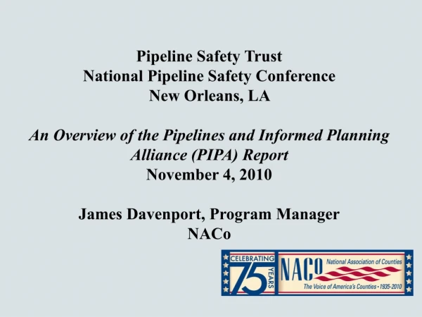 Pipeline Safety Trust  National Pipeline Safety Conference New Orleans, LA
