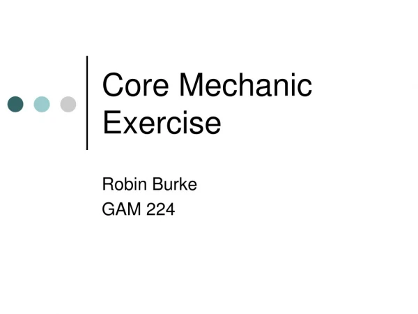 Core Mechanic Exercise