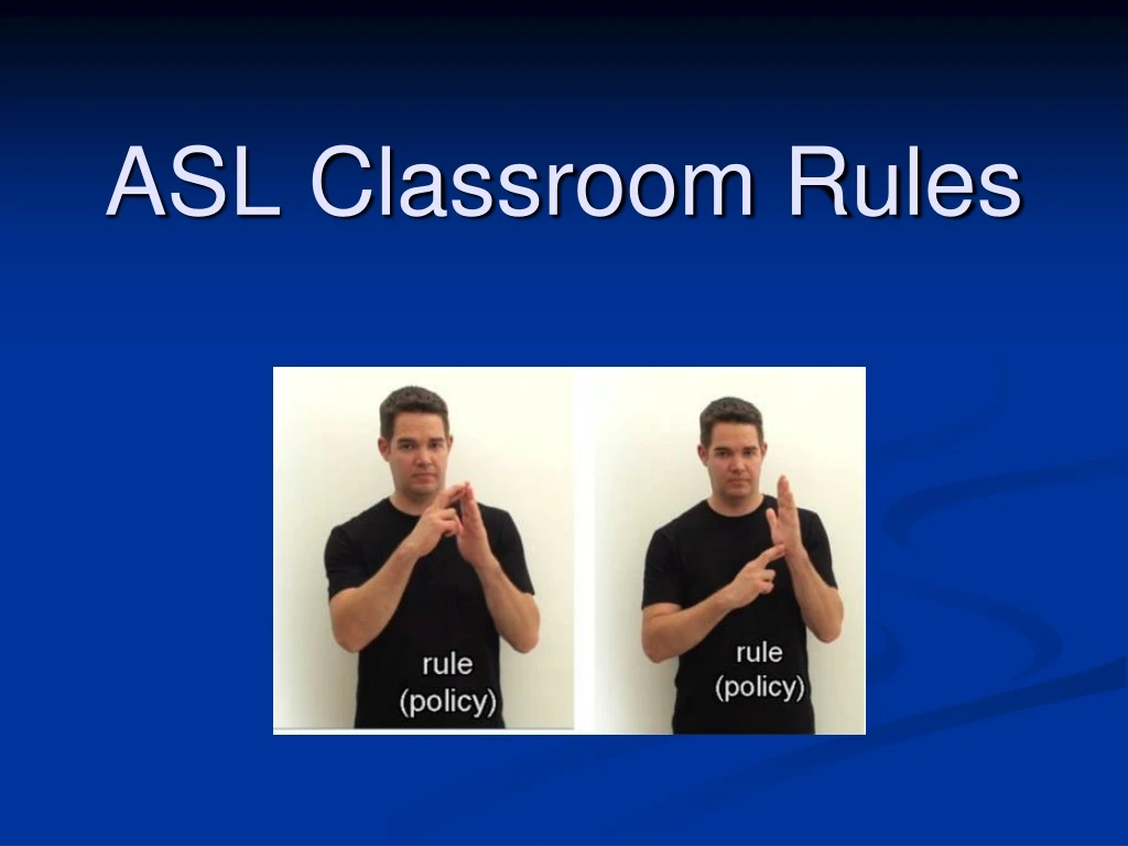 asl classroom rules