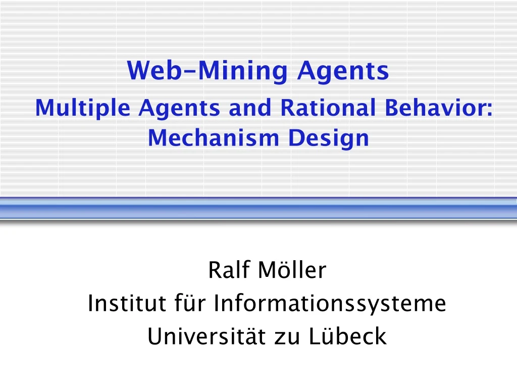 web mining agents multiple agents and rational behavior mechanism design