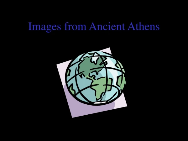 Images from Ancient Athens