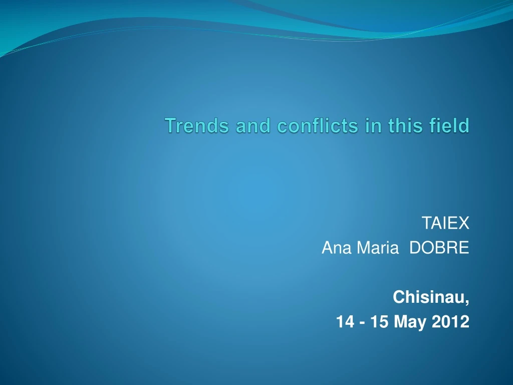 trends and conflicts in this field