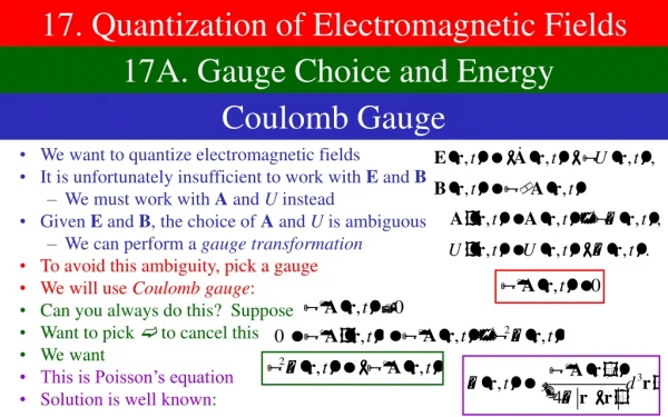 We want to quantize electromagnetic fields