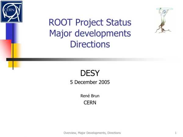 ROOT Project Status Major developments Directions