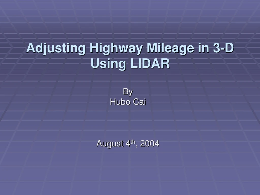 adjusting highway mileage in 3 d using lidar