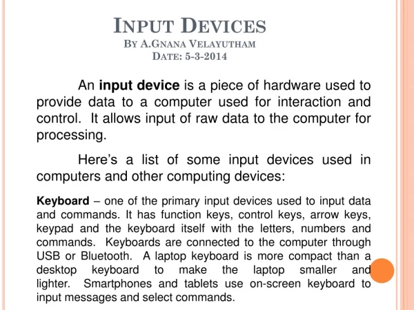 Input Devices By  A.Gnana Velayutham Date: 5-3-2014
