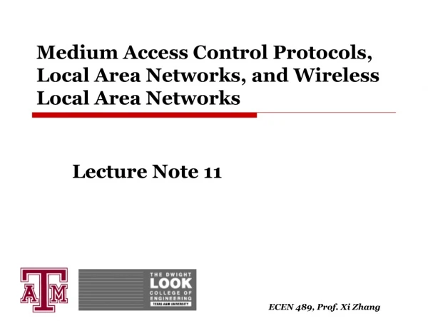 Medium Access Control Protocols, Local Area Networks, and Wireless Local Area Networks