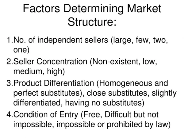 Factors Determining Market Structure: