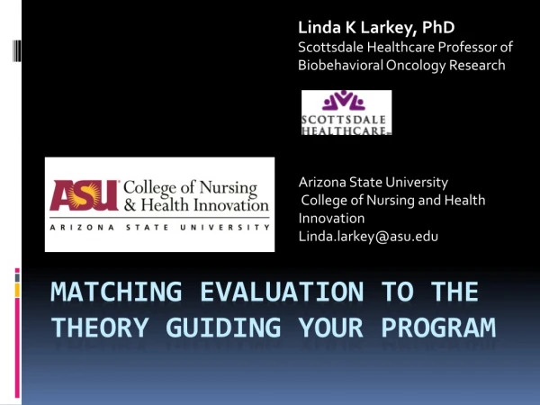 Matching Evaluation to the Theory Guiding your Program