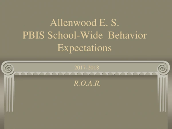Allenwood  E. S. PBIS School-Wide  Behavior Expectations
