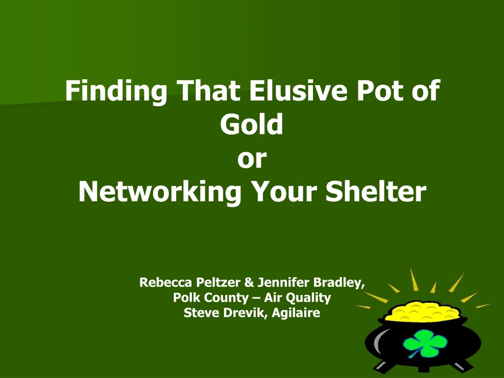 finding that elusive pot of gold or networking