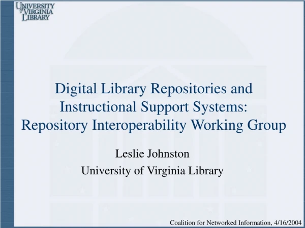 Leslie Johnston University of Virginia Library