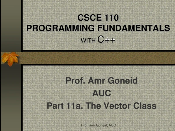 CSCE 110 PROGRAMMING FUNDAMENTALS WITH  C++