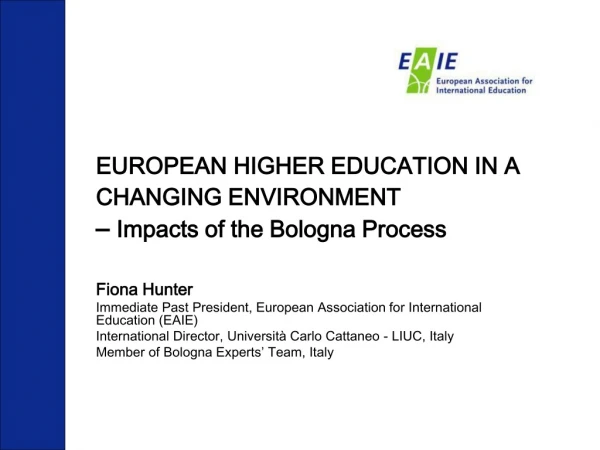 EUROPEAN HIGHER EDUCATION IN A CHANGING ENVIRONMENT –  Impacts of the Bologna Process