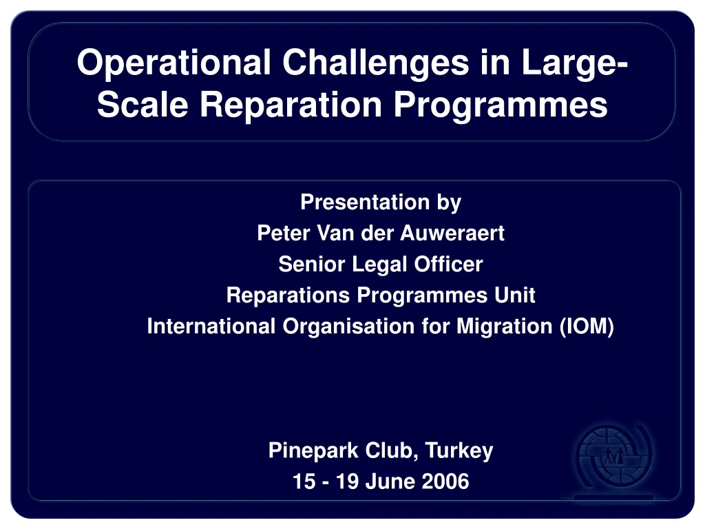 operational challenges in large scale reparation