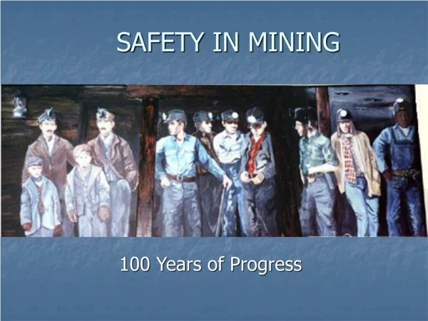 SAFETY IN MINING