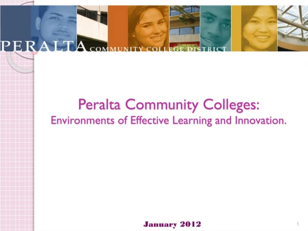 Peralta Community Colleges:  Environments of Effective Learning and Innovation.