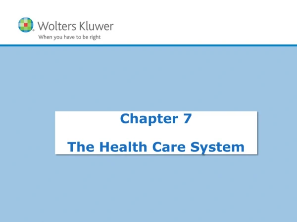 Chapter 7 The Health Care System