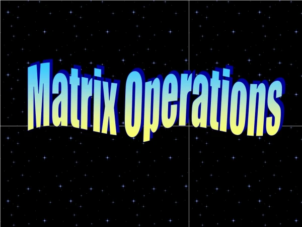 Matrix Operations