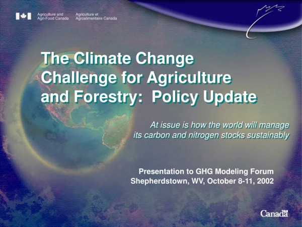 The Climate Change Challenge for Agriculture  and Forestry:  Policy Update