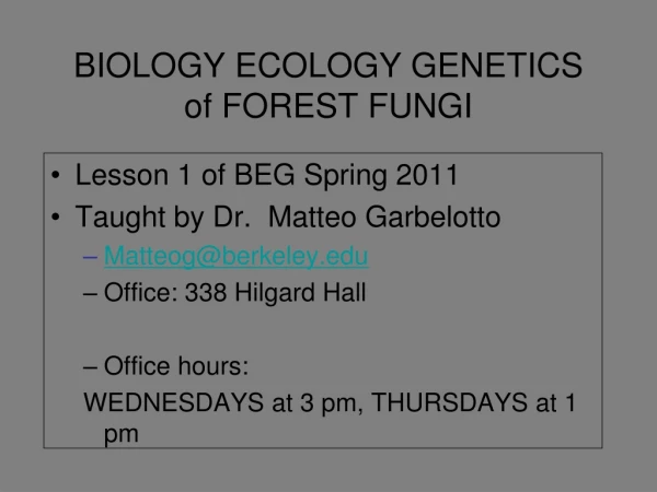 BIOLOGY ECOLOGY GENETICS of FOREST FUNGI