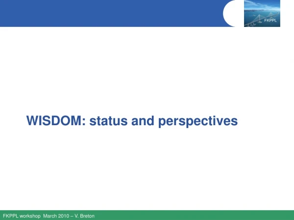 WISDOM: status and perspectives