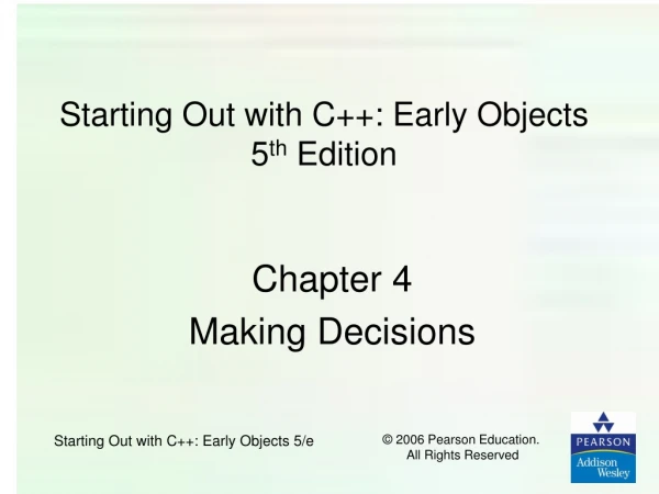 Starting Out with C++: Early Objects 5 th  Edition
