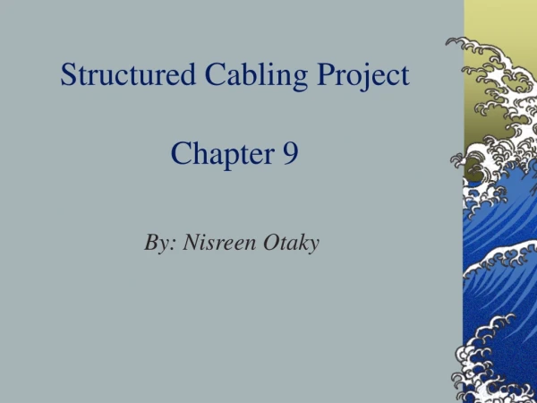 Structured Cabling Project Chapter 9