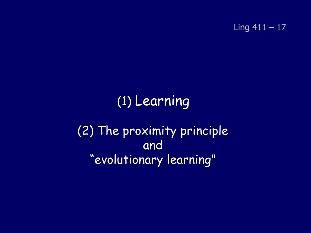 1 learning 2 the proximity principle and evolutionary learning