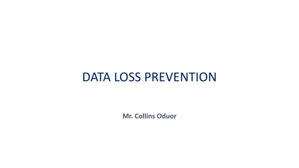 DATA LOSS PREVENTION