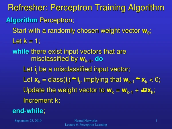 Refresher:  Perceptron  Training Algorithm