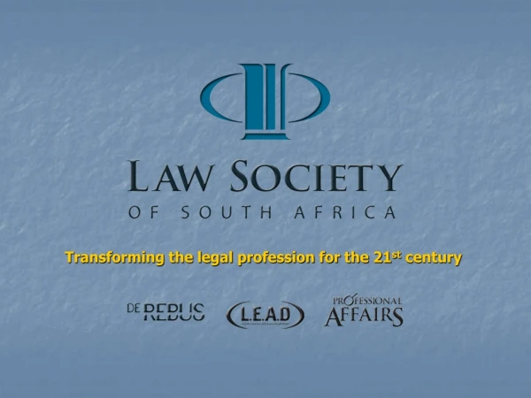 Transforming the legal profession for the 21 st  century