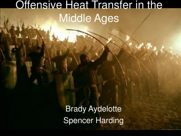 Offensive Heat Transfer in the Middle Ages